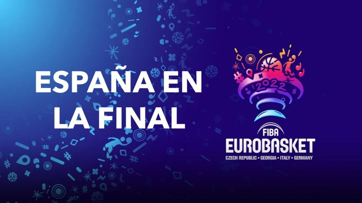 España, a por su cuarta copa europea en la final del Eurobasket 2022 ante Francia, mañana en Telecinco