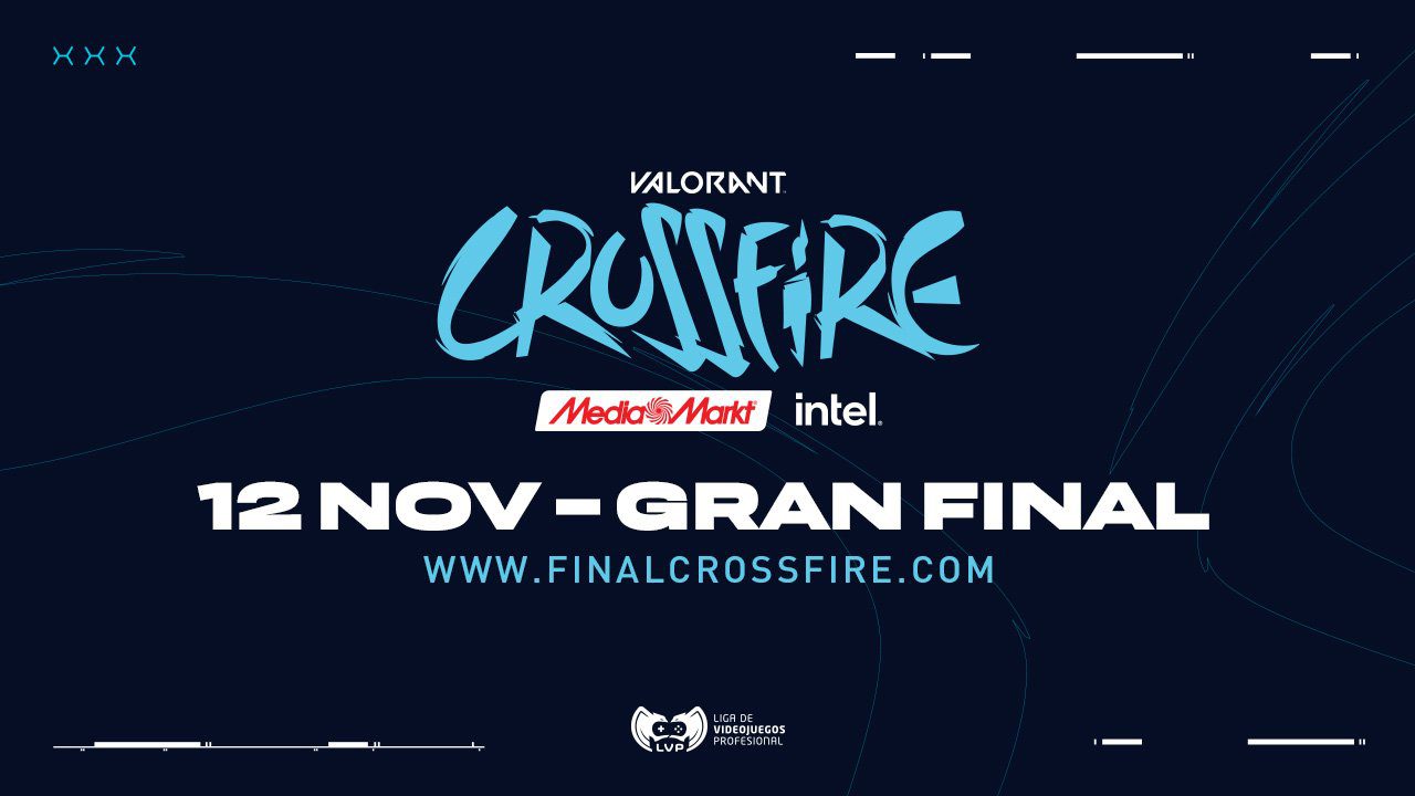 La final de la Crossfire MediaMarkt Intel de VALORANT se disputará el 12 de noviembre en Barcelona