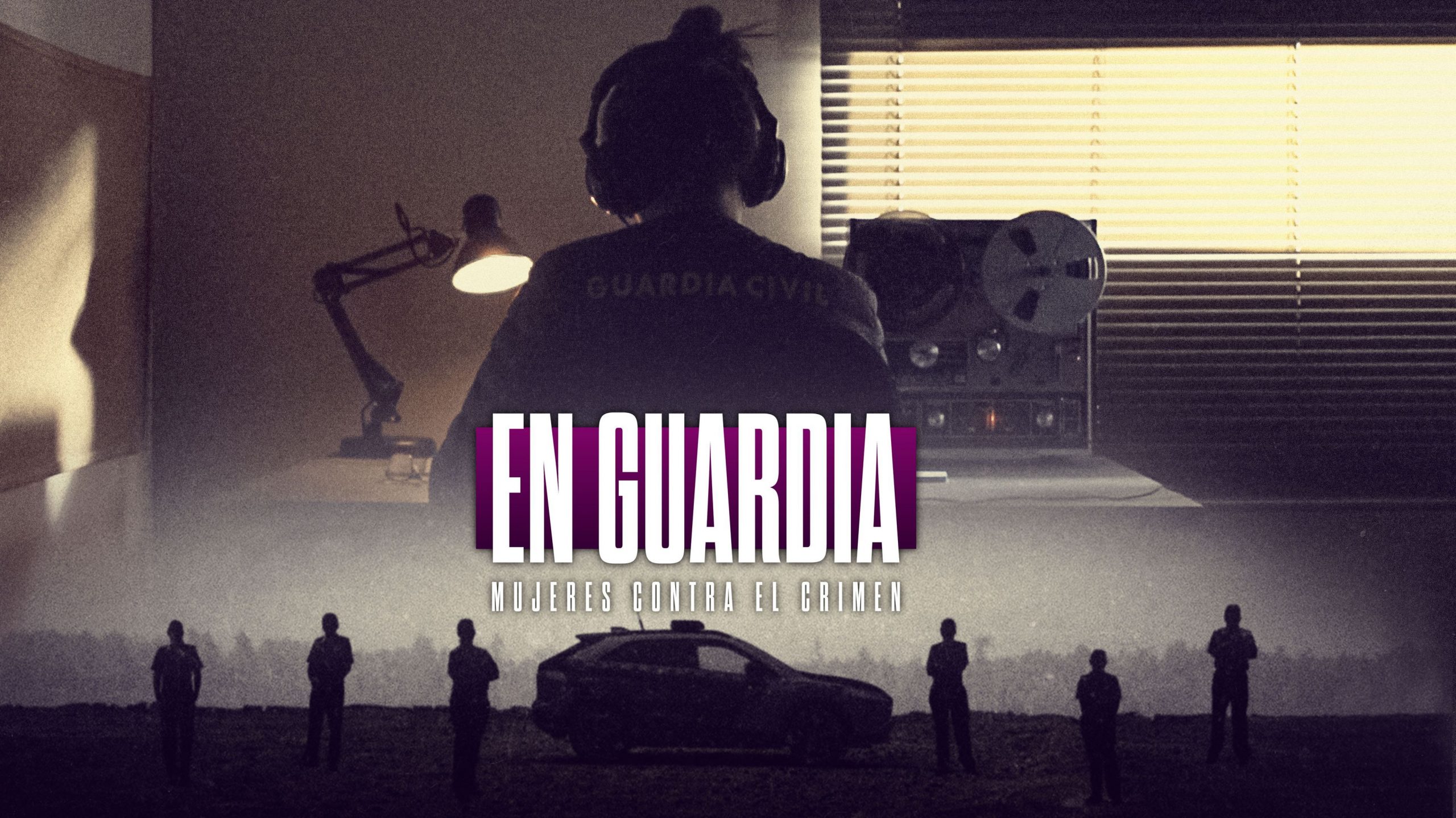 ‘En guardia: Mujeres contra el crimen’: la docuserie de Cuatro cuenta las experiencias de las investigadoras de élite de la Guardia Civil en complejos casos